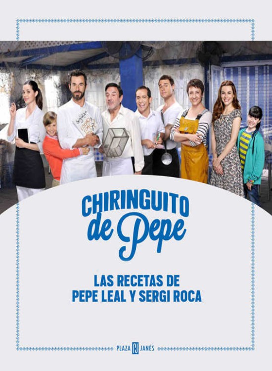 Chiringuito de Pepe. Las recetas de Pepe Leal y Sergi Roca