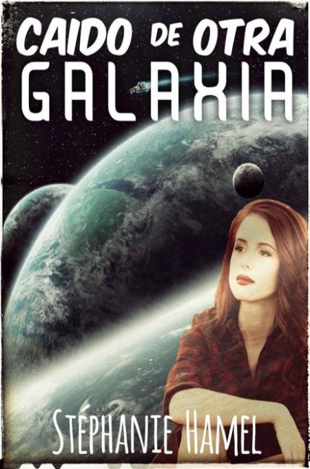 Caído de otra galaxia