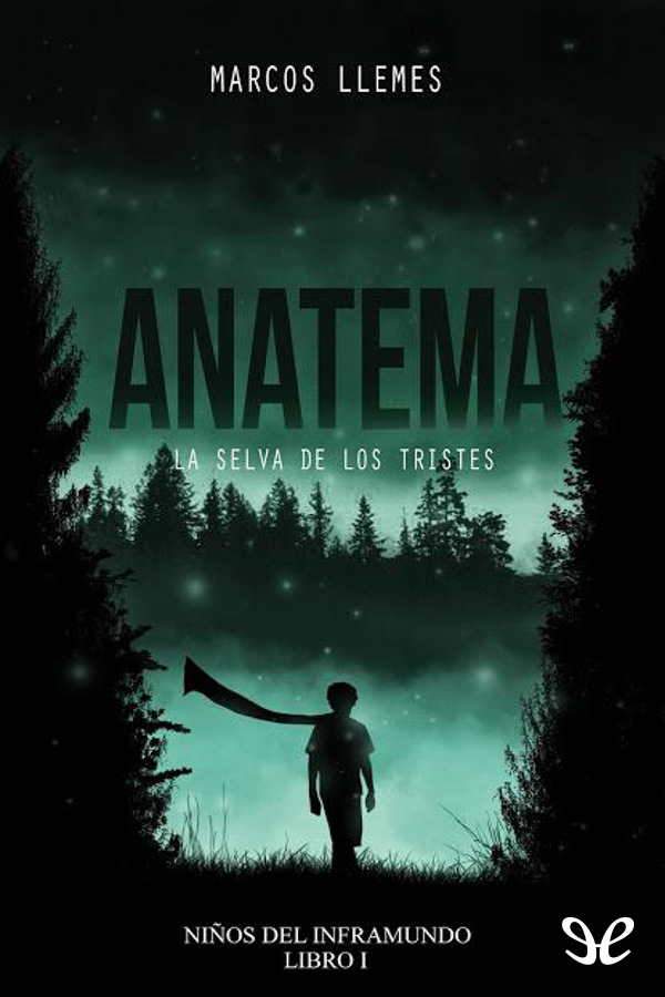 Anatema. La selva de los tristes