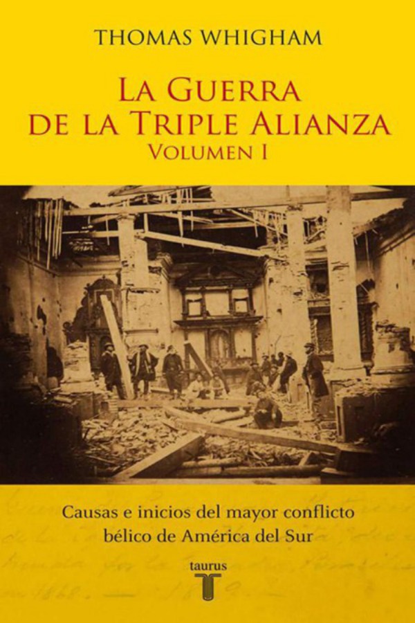 La guerra de la Triple Alianza Volumen I