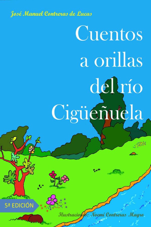 Cuentos a orillas del río Cigüeñuela