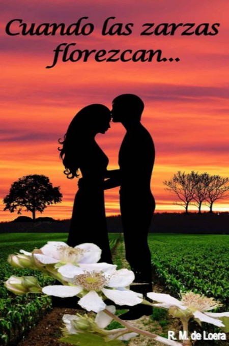 Cuando las zarzas florezcan