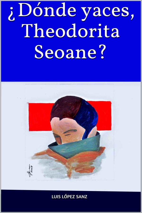 ¿Dónde yaces, Theodorita Seoane?