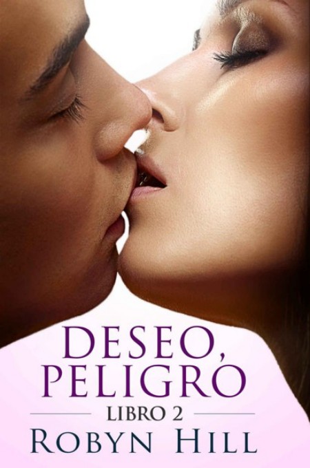 Deseo, peligro. Libro 2
