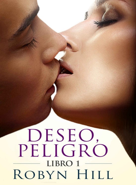 Deseo, peligro. Libro 1