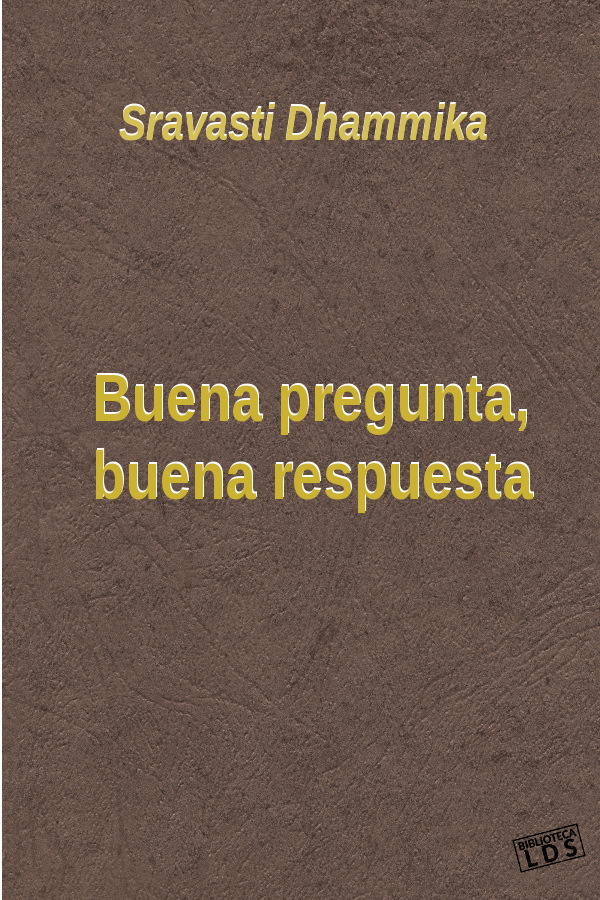 Buena pregunta, buena respuesta