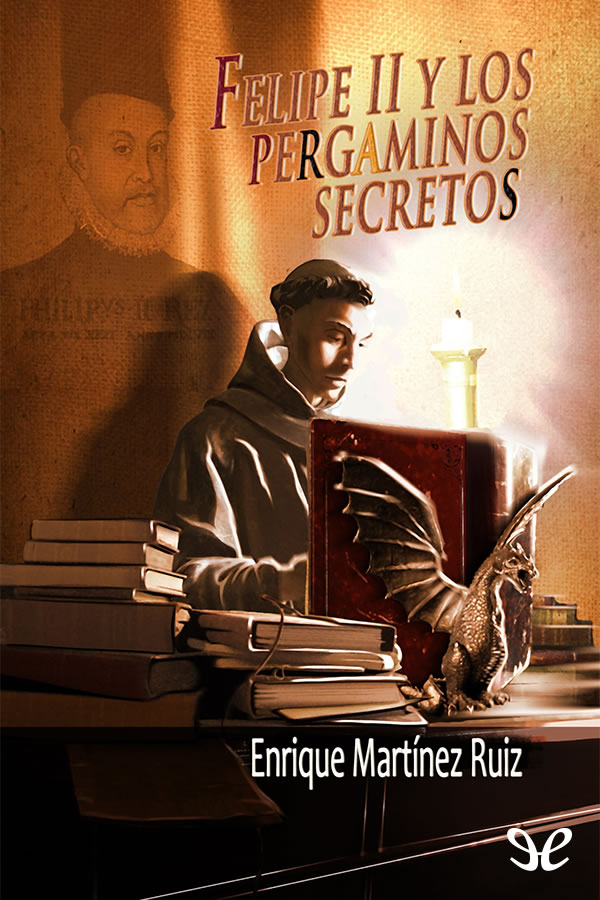 Felipe II y los pergaminos secretos