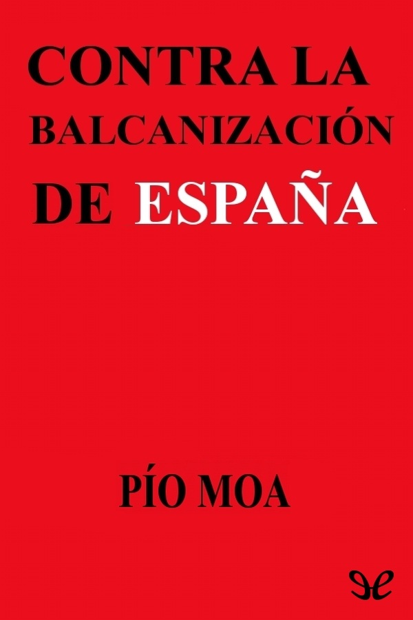 Contra la balcanización de España