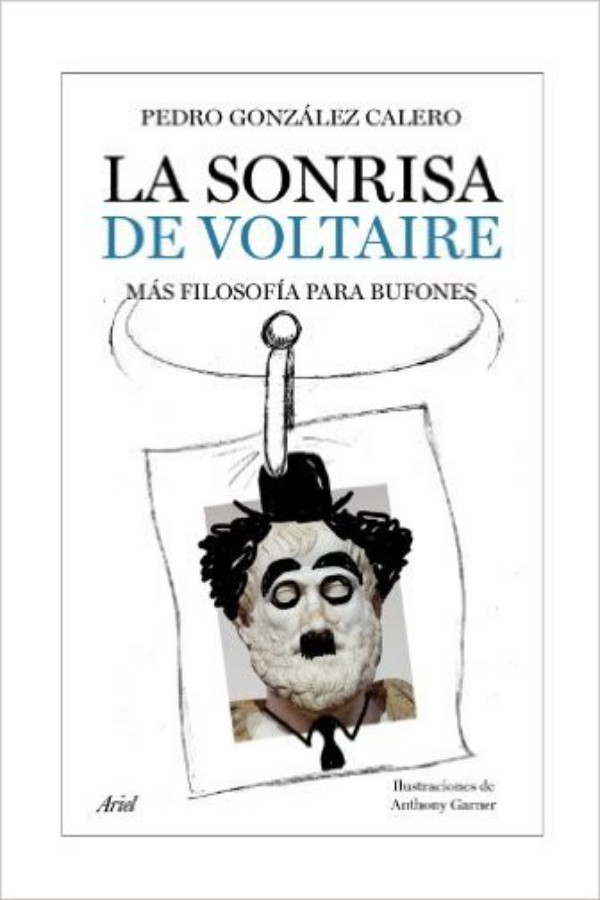 La sonrisa de Voltaire. Más filosofía para bufones