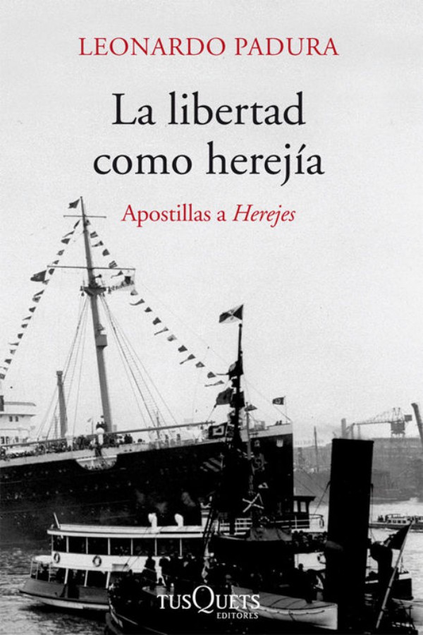 La libertad como herejía. Apostillas a Herejes