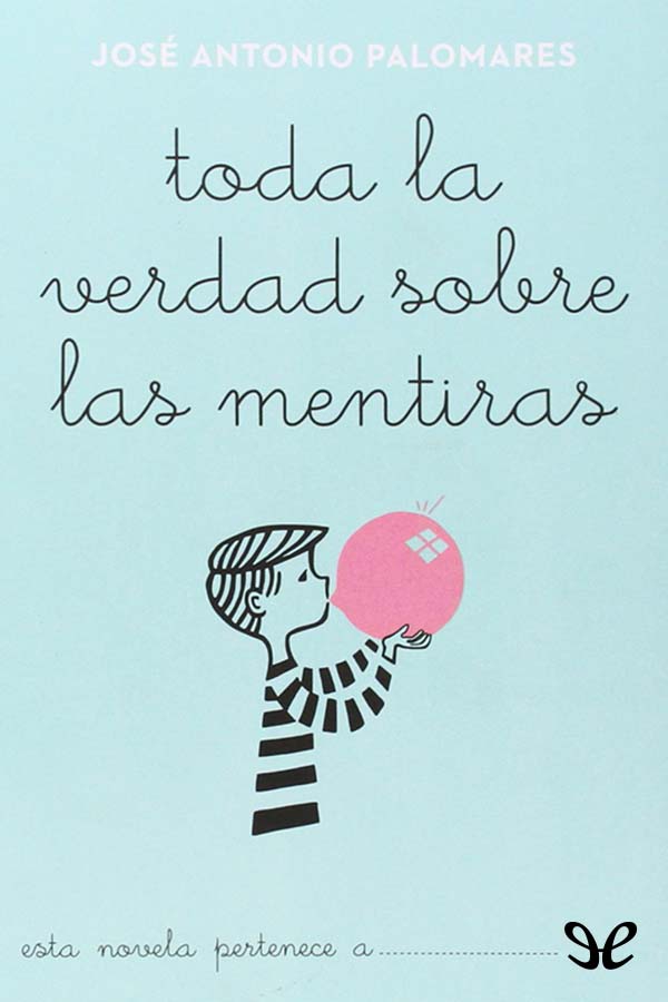 Toda la verdad sobre las mentiras