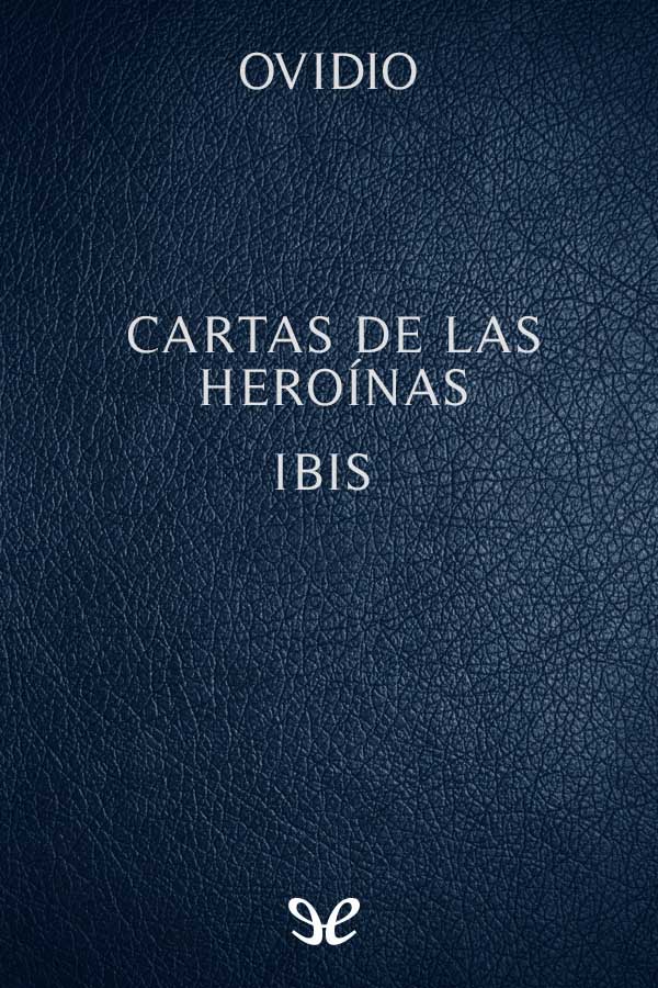 Cartas de las heroínas - Ibis