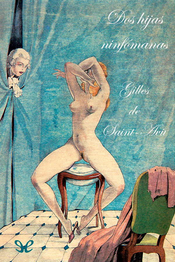 Dos hijas ninfómanas