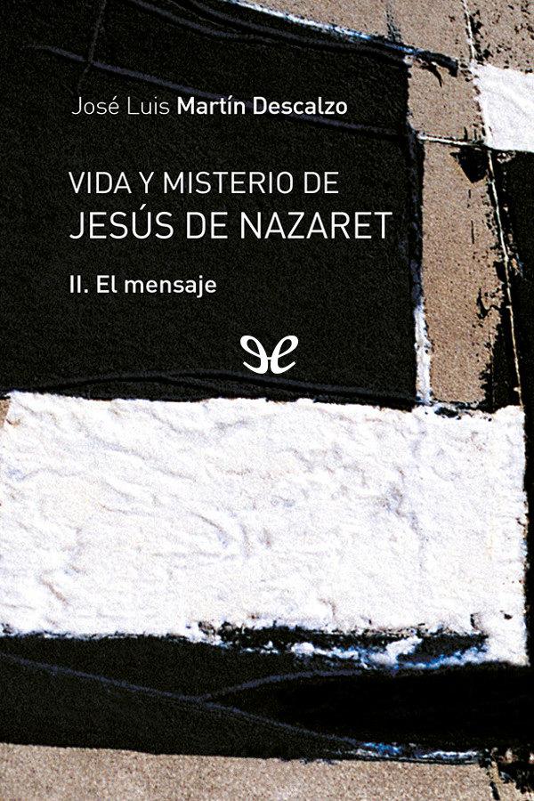 Vida y misterio de Jesús de Nazaret, II. El mensaje