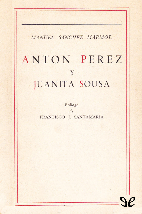 Antón Pérez. Juanita Sousa