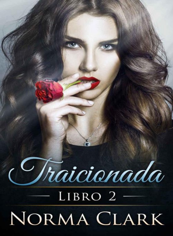 Traicionada. Libro 2
