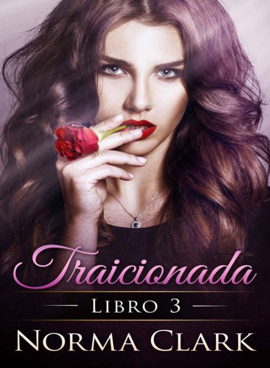Traicionada. Libro 3