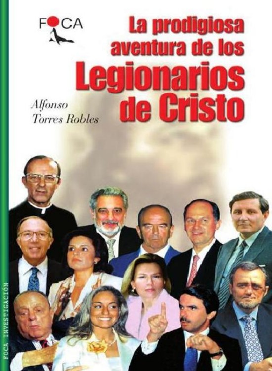 La prodigiosa aventura de los Legionarios de Cristo