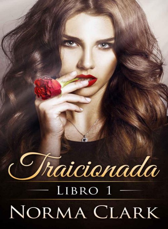 Traicionada. Libro 1