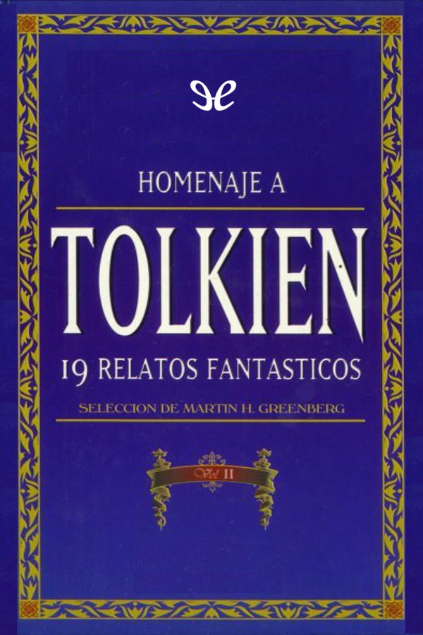 Homenaje a Tolkien, 19 Relatos Fantasticos Tomo II