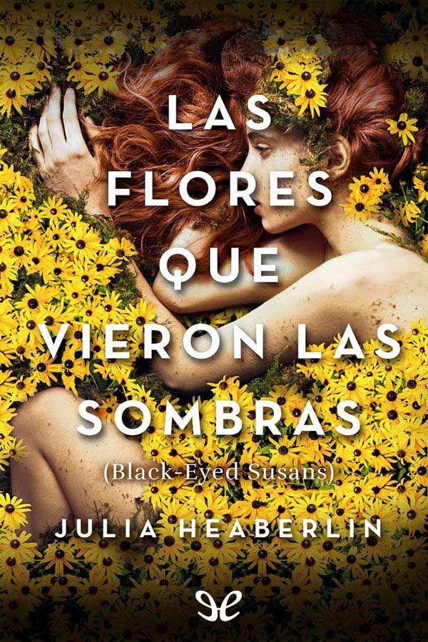 Las flores que vieron las sombras