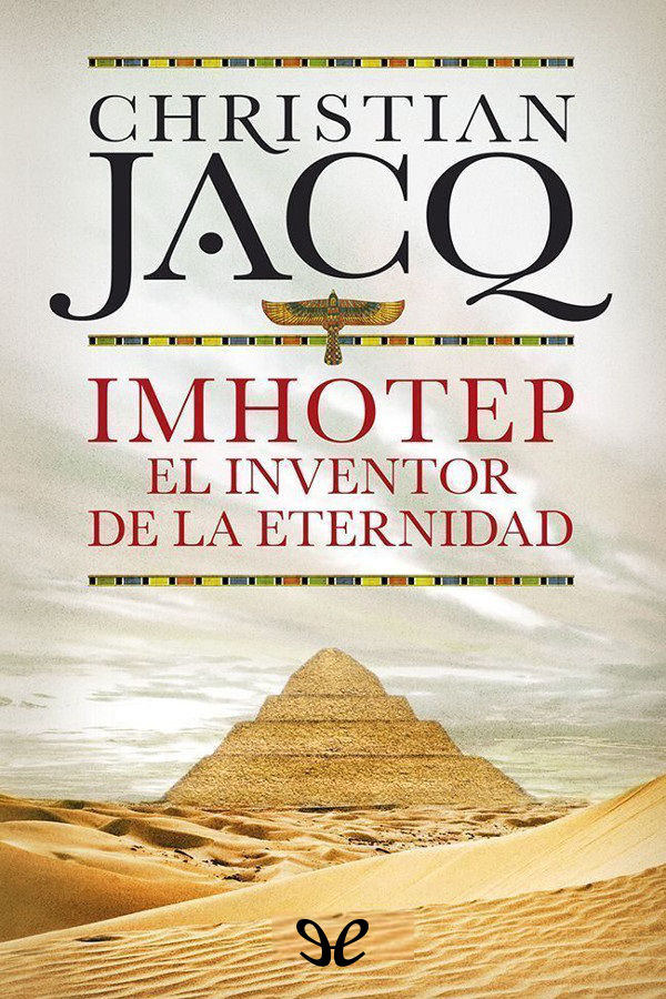 Imhotep, el inventor de la eternidad