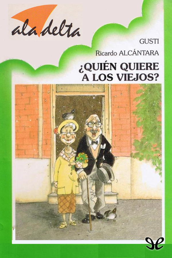 ¿Quién quiere a los viejos?