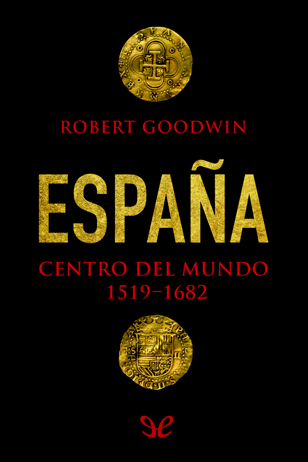 España, centro del mundo 1519-1682