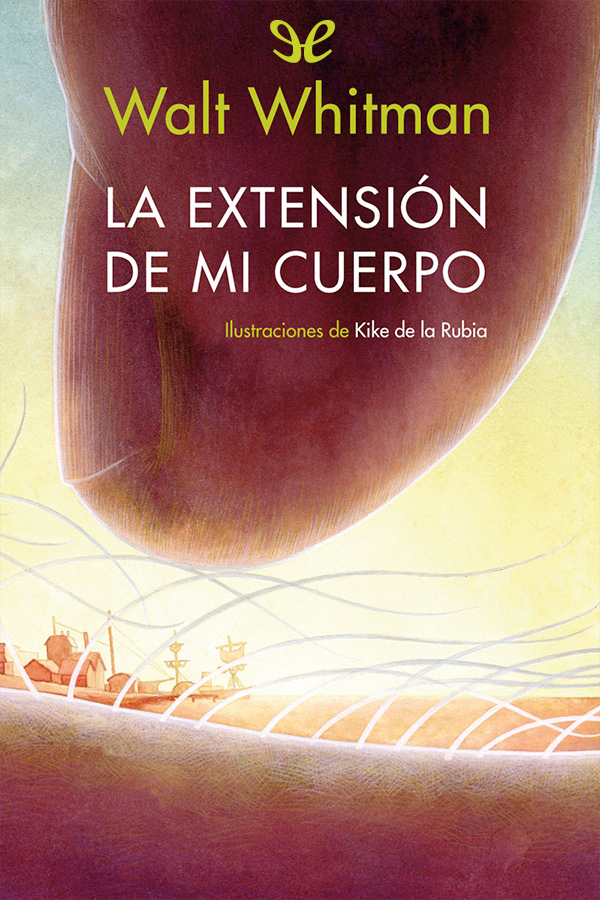 La extensión de mi cuerpo (Ilustrado/Bilingüe)