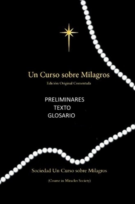 Un curso sobre milagros - Preliminares. Texto. Glosario