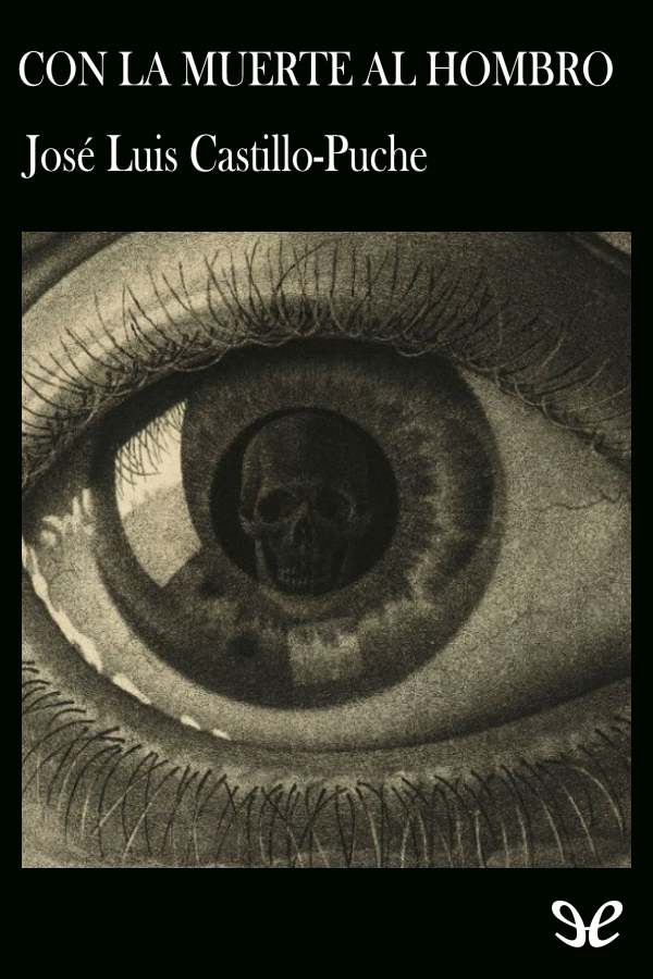 Con la muerte al hombro