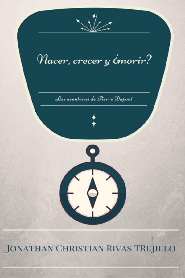 Nacer, crecer y ¿morir?