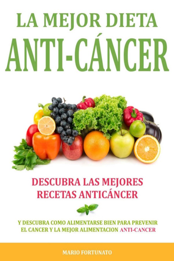 La mejor dieta anti-cáncer
