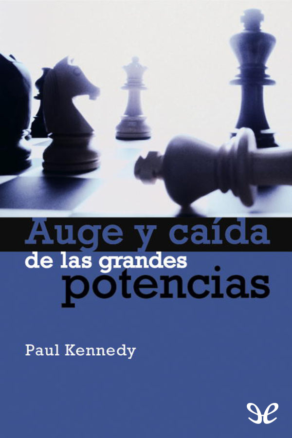 Auge y caída de las grandes potencias