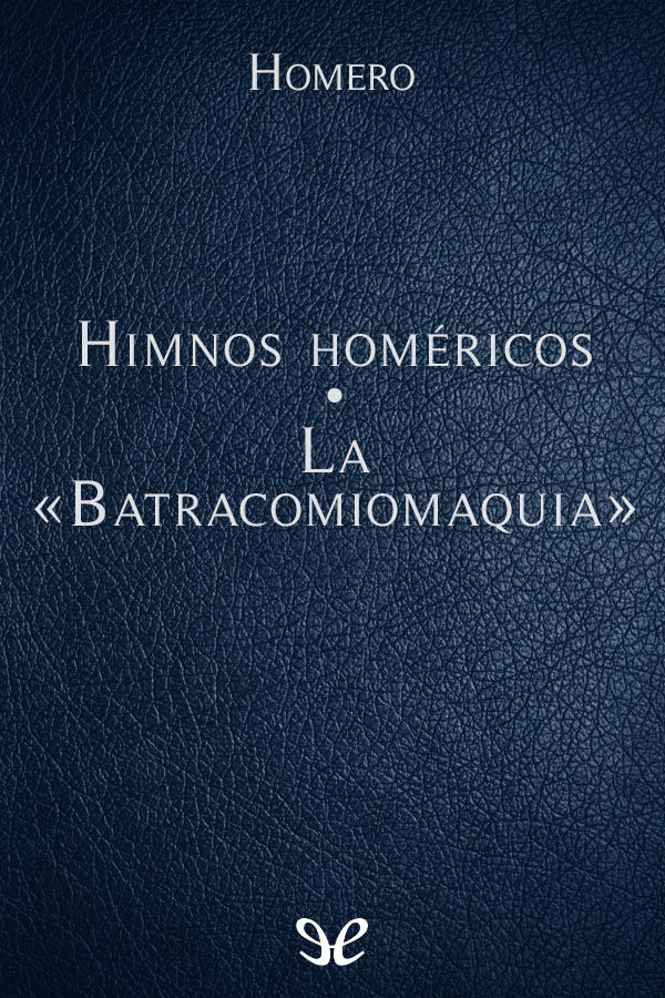 Himnos homéricos - La Batracomiomaquia