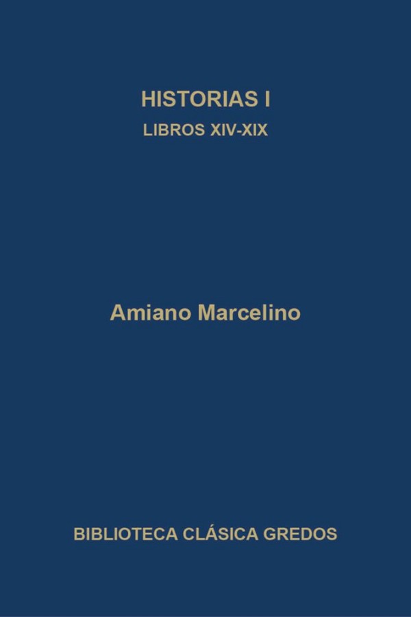 Historias I. Libros XIV-XIX (B. C. Gredos)