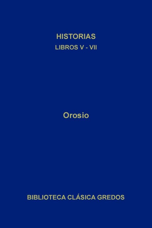 Historias. Libros V-VII (B. C. Gredos)