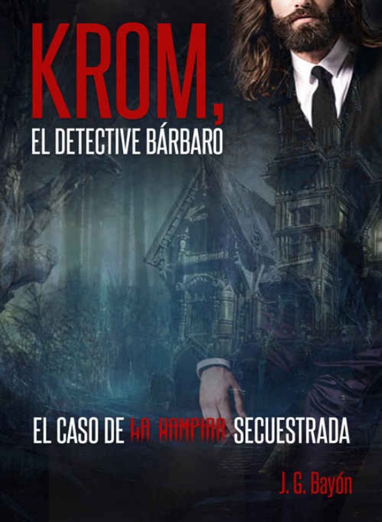 Krom, el detective bárbaro: El caso de la vampira secuestrada