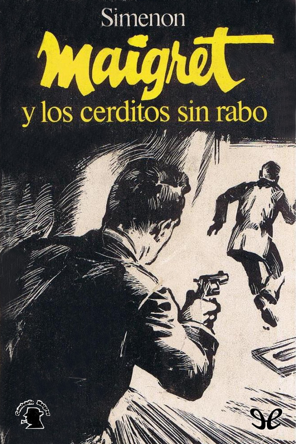 Maigret y los cerditos sin rabo