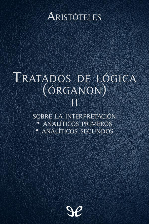 Tratados de Lógica (Órganon) II