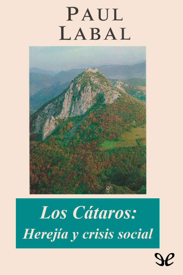 Los cátaros: Herejía y crisis social