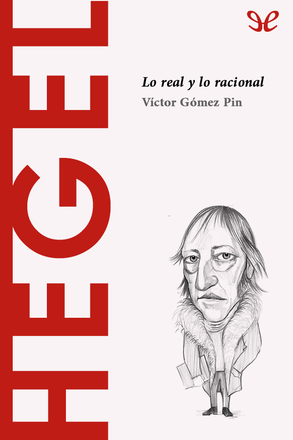 Hegel. Lo real y lo racional