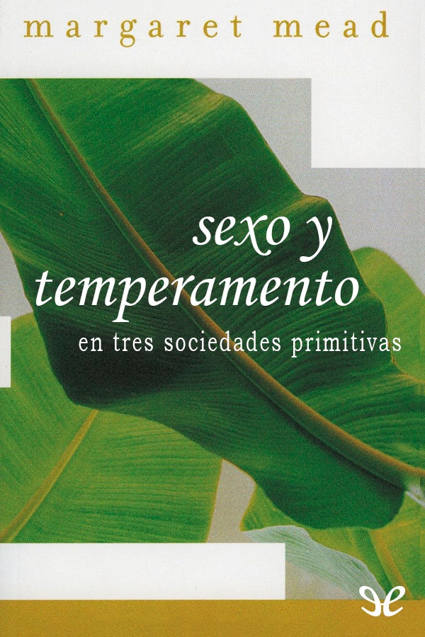 Sexo y temperamento en tres sociedades primitivas