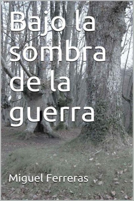 Bajo la sombra de la guerra