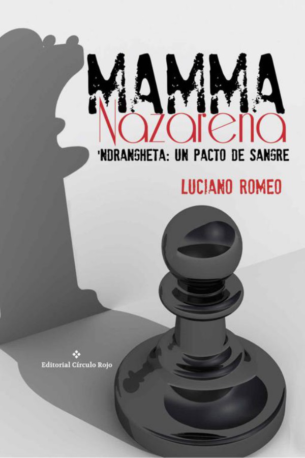 Mamma Nazarena. 'Ndrangheta: Un pacto de sangre