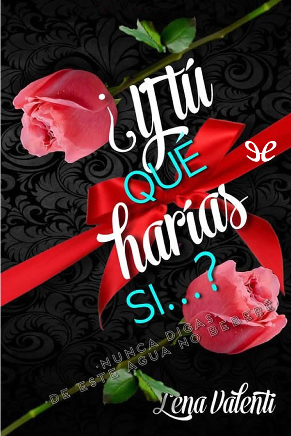 ¿Y tú qué harías si…?