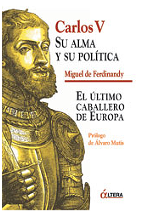 Carlos V: su alma y su política