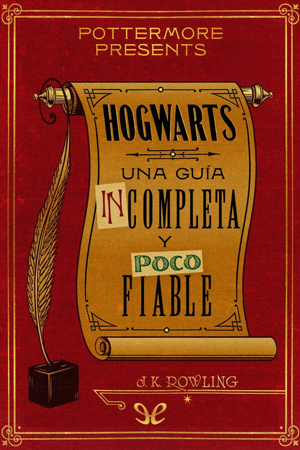 Hogwarts: una guía incompleta y poco fiable