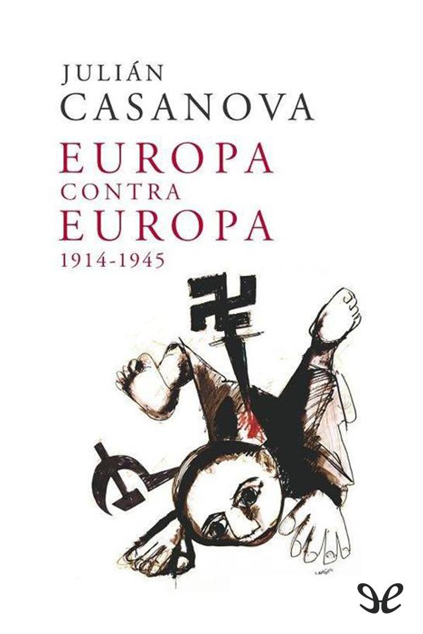 Europa contra Europa, 1914-1945