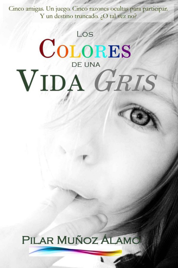 Los colores de una vida gris